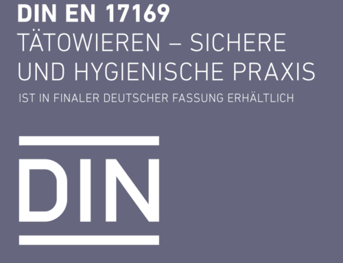 DIN EN 17169 „Tätowieren – Sichere und hygienische Praxis“ wurde in finaler und deutscher Fassung veröffentlicht